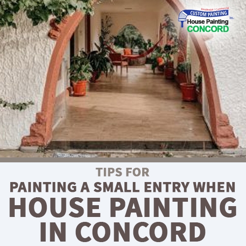 Tips for Painting a Small Entry When House Painting in Concord