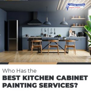 Who Has The Best Kitchen Cabinet Painting Services 300x300 