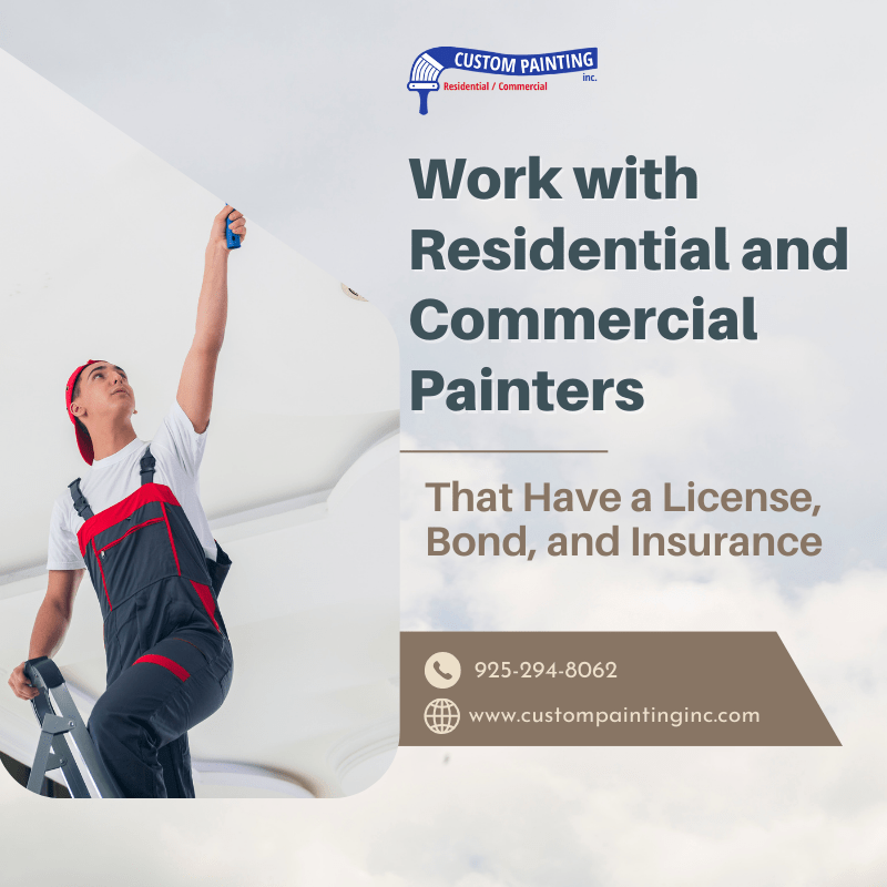 Work with Residential and Commercial Painters That Have a License, Bond, and Insurance